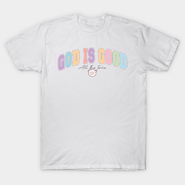 God is good all the time T-Shirt by aprilio